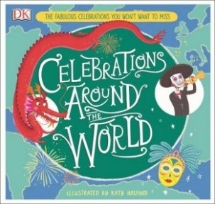 Celebrations Around The World By Katy Halford
