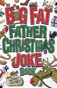 The Big Fat Father Christmas Joke Book by Terry Deary