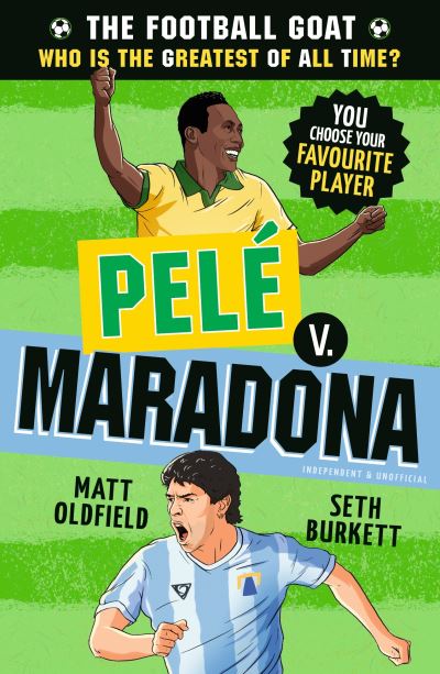 Pelé v. Maradona by Matt Oldfield and Seth Burkett
