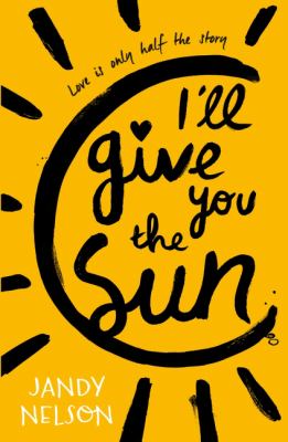 I'll Give You The Sun by Jandy Nelson