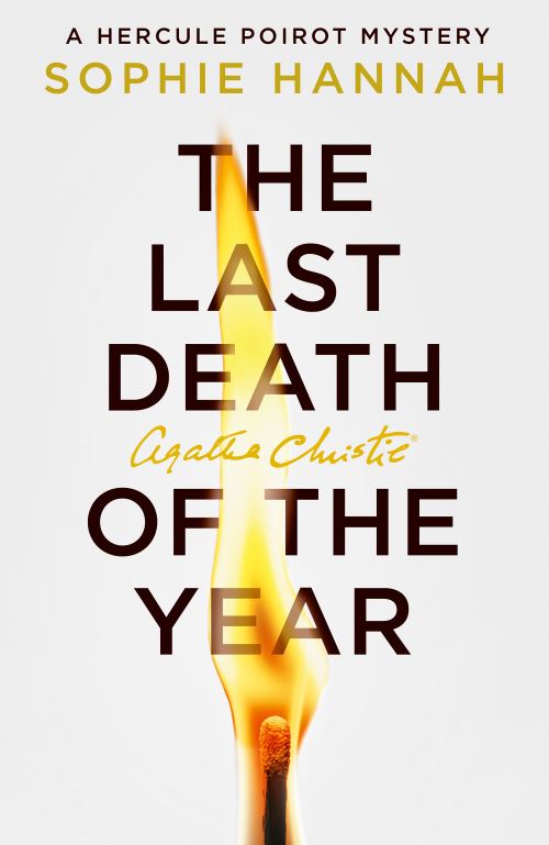 Book cover image of The Last Death Of The Year The New Hercule Poirot Mystery By Sophie Hannah