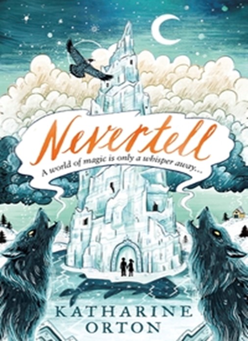 Nevertell By Katharine Orton