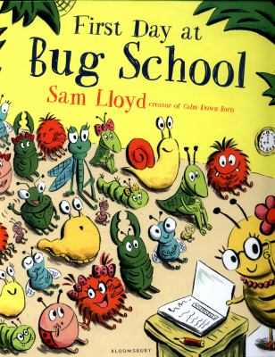 First Day At Bug School By Sam Lloyd