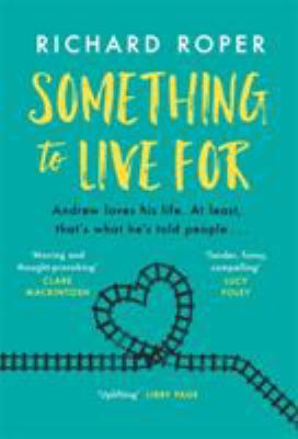 Something To Live For by Richard Roper