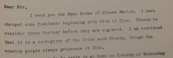 An extract from a letter written by John O'Donovan in 1834 to OS Headquarters in Phoenix Park, Dublin where he documents the standardisation of the place-name element cluain 'meadow'