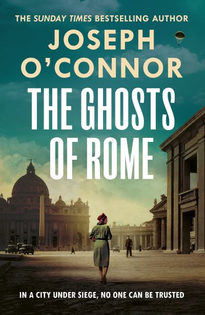 The Ghosts Of Rome By Joseph O'Connor
