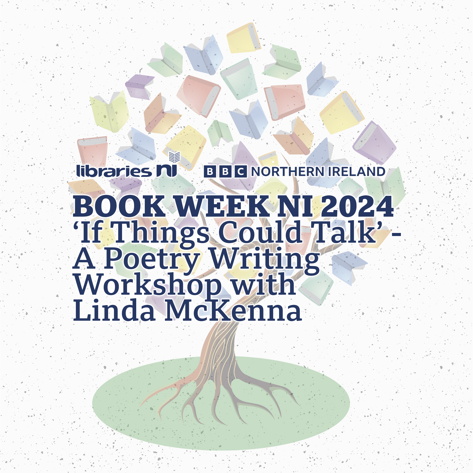 Book Week NI 2024, If Things Could Talk, A Poetry Writing Workshop with Linda McKenna
