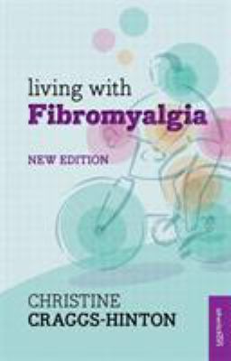 Living With Fibromyalgia by Christine Craggs-Hinton