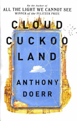 Cloud Cuckoo Land by Anthony Doerr