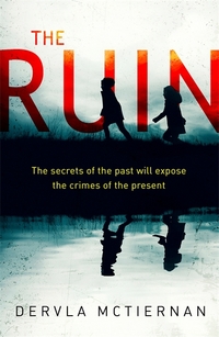 The Ruin by Dervla McTiernan