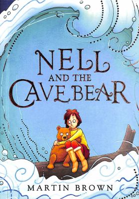 Nell And The Cave Bear By Martin Brown