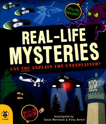 Real Life Mysteries Can You Explain The Unexplained By Susan Martineau