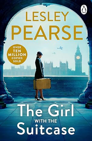 Book cover of The Girl With The Suitcase By Lesley Pearse