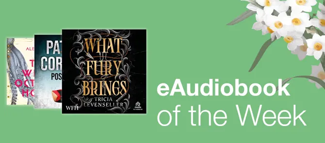 Small banner showing e-Audiobook of the Week is What Fury Brings