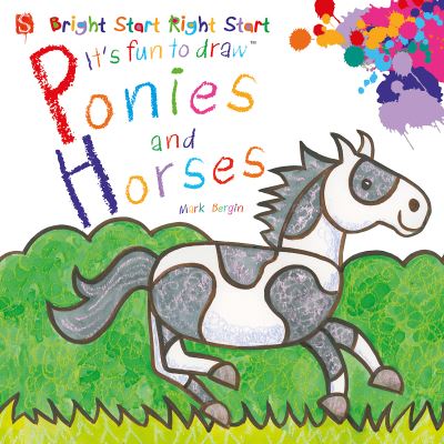It’s Fun to Draw Ponies and Horses by Mark Bergin