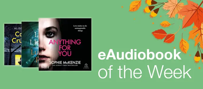 eAudiobook of the Week is Anything For You by Sophie McKenzie [home page small banner 3]