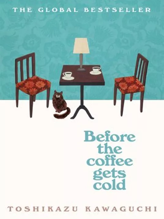 Book cover image of Before The Coffee Goes Cold By Toshikazu Kawaguchi