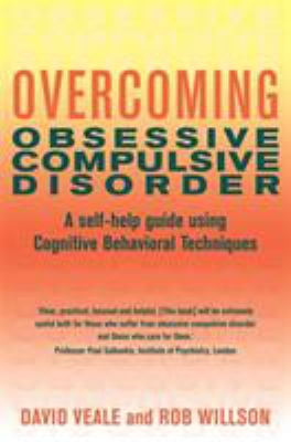 Overcoming OCD by David Veale and Rob Willson