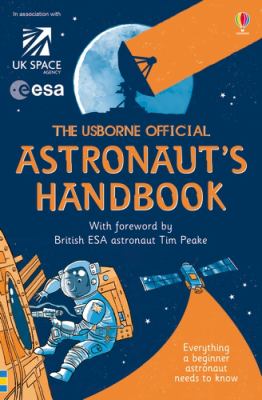 The Usborne Official Astronaut's Handbook By Louise Stowell