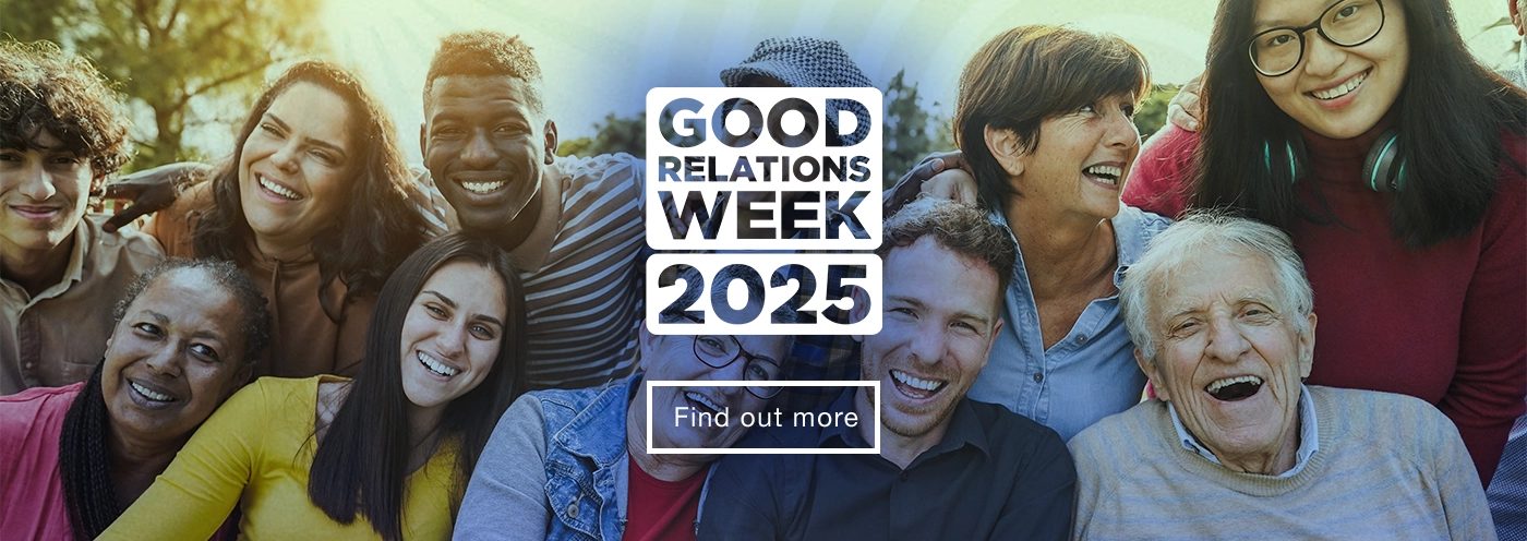 Good Relations Week 2025. Find out more [Home page banner 3]