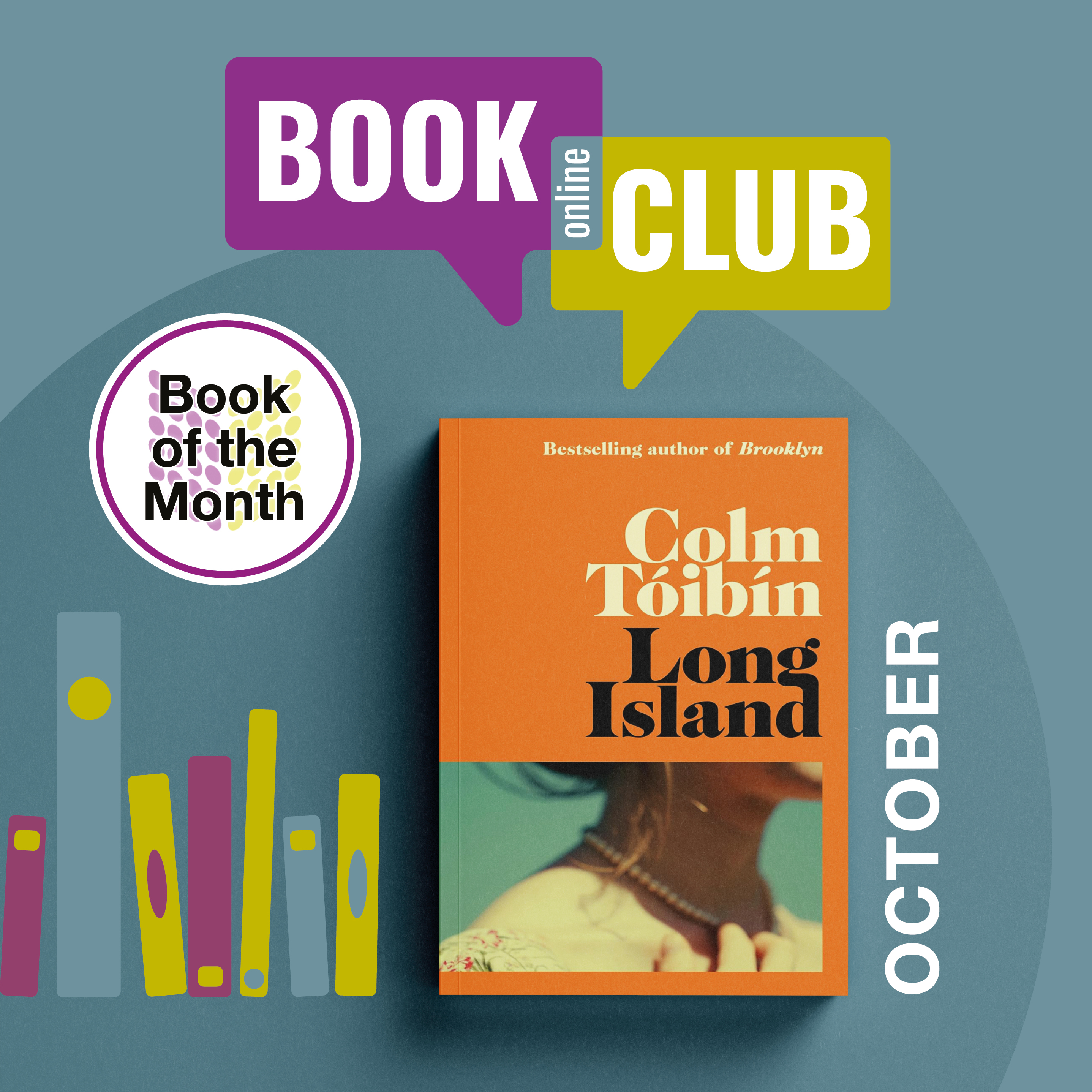 The Online Book Club Book of the Month for October is Long Island by Colm Toibin