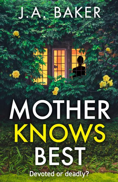 Book cover image of Mother Knows Best By J.A. Baker