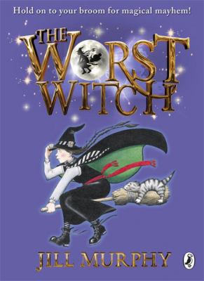 The Worst Witch By Jill Murphy