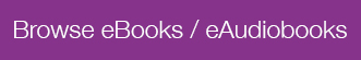 Browse eBooks and eAudiobooks