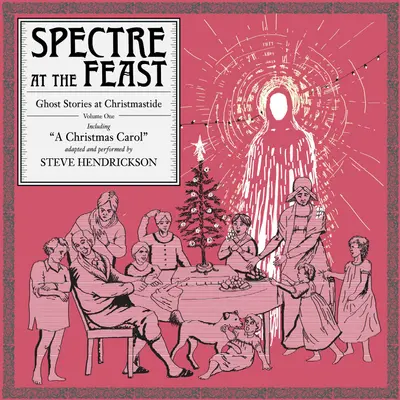 Book cover image of Spectre At The Feast Ghost Stories At Christmastide Volume One by Steve Hendrickson