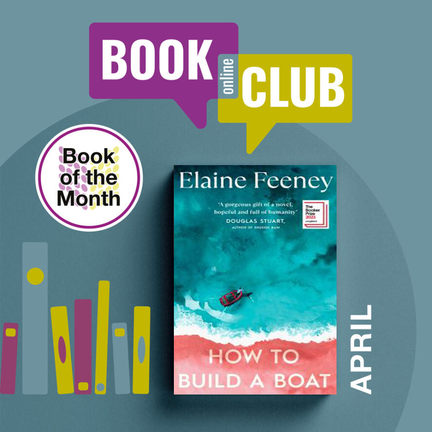 Online Book Club, April 2024, How To Build A Boat by Elaine Feeney