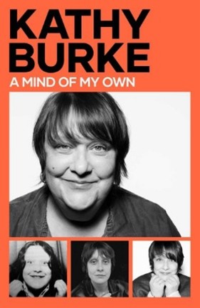 A Mind Of My Own Kathy Burke