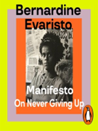 Manifesto On Never Giving Up By Bernardine Evaristo