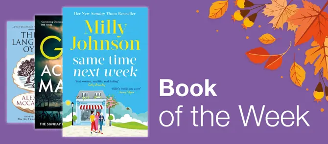 Small banner showing the Book of the Week Same Time Next Week by Milly Johnson available to borrow from Libraries NI