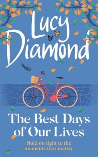 The Best Days of Our Lives by Lucy Diamond