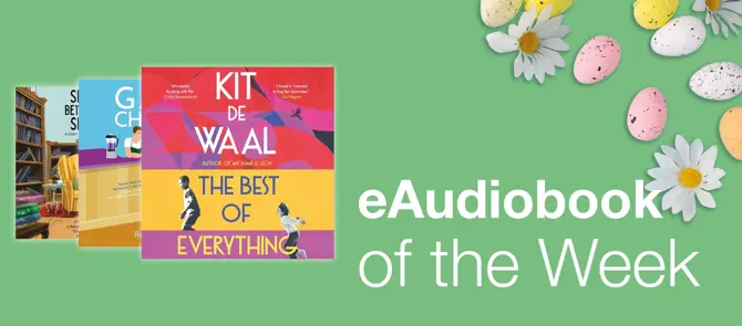 Small banner showing e-Audiobook of the Week which is The Best of Everything by Kit De Waal