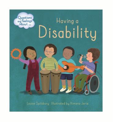 Having A Disability By Louise Spilsbury