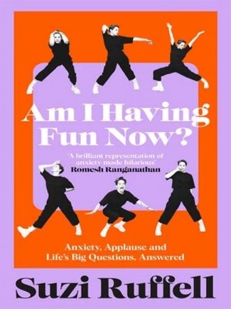 Am I Having Fun Now By Suzi Ruffell