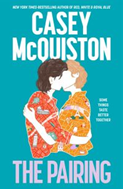 The Pairing By Casey McQuiston
