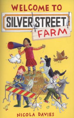 Welcome To Silver Street Farm By Nicola Davies
