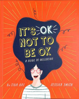 It's Ok Not To Be Ok A Guide To Wellbeing By Tina Rae