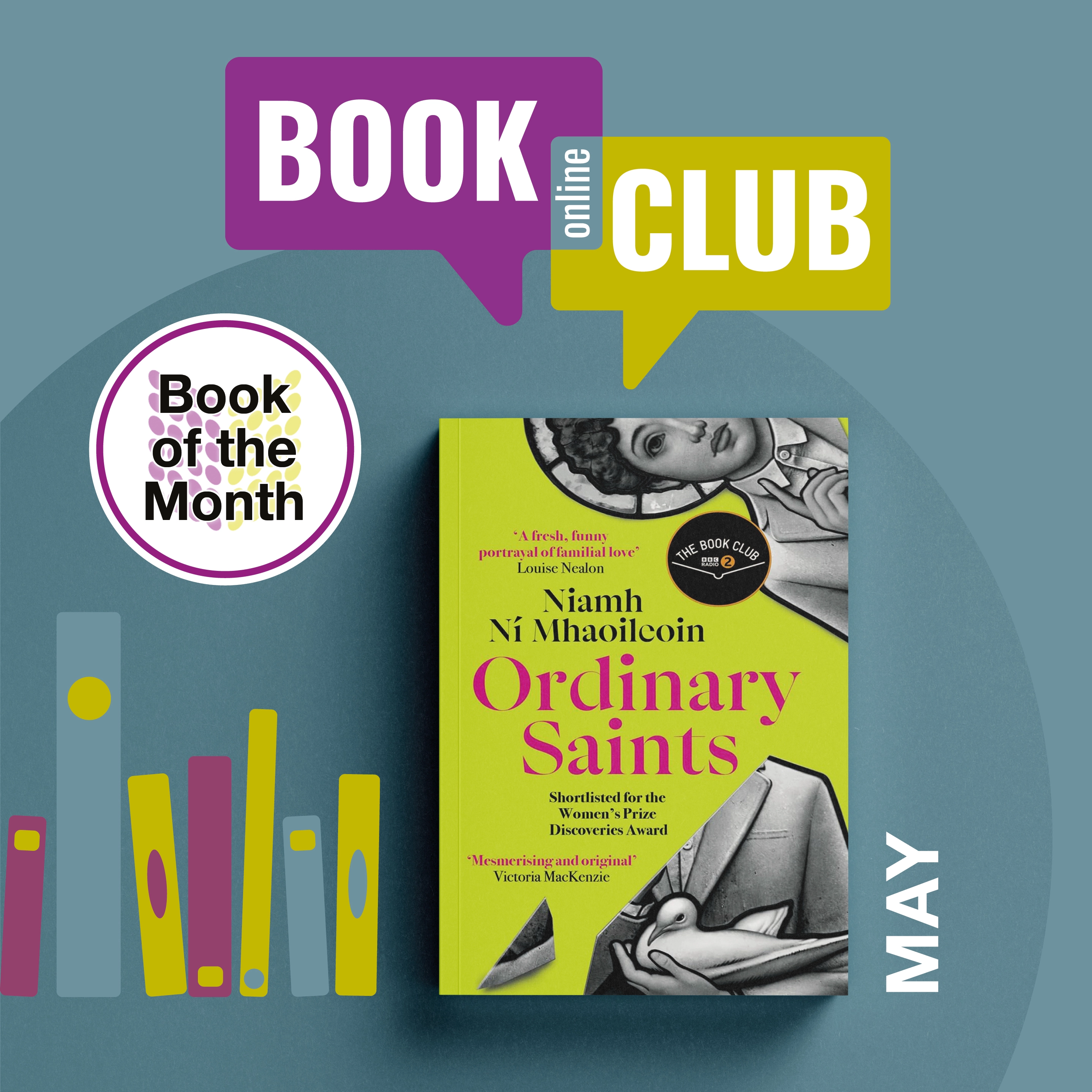 Book of the Month for May 2026 is Ordinary Saints by Niamh Ni Mhaoileoin
