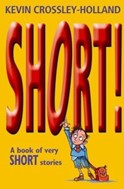 Short By Kevin Crossley Holland