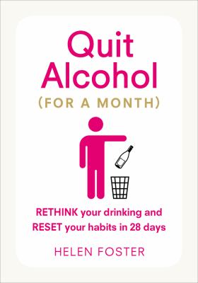 Quit Alcohol (For A Month) by Helen Foster