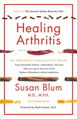 Healing Arthritis by Susan Blum