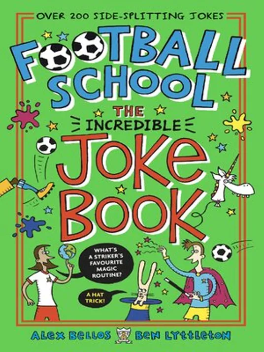 Football School - The Incredible Joke Book by Alex Bellos