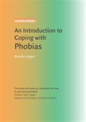 An Introduction to Coping with Phobias by Brenda Hogan