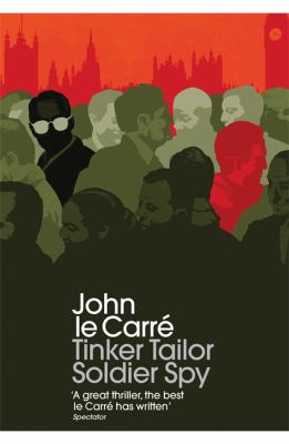 Tinker Tailor Soldier Spy By John Le Carre