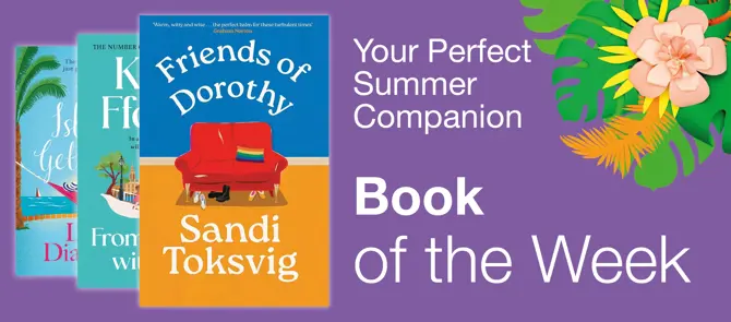 Book of the Week is Friends of Dorothy by Sandi Toksvig [Home page small banner 1]
