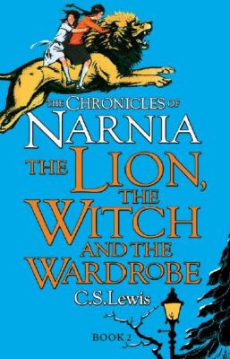 The Lion the witch and the wardrobe by C S Lewis