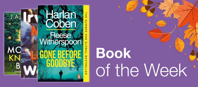 Book of the Week is Gone Before Goodbye by Harlan Coben and Reese Witherspoon
